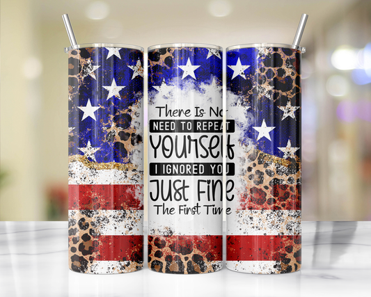 20oz No Need To Repeat Yourself Tumbler