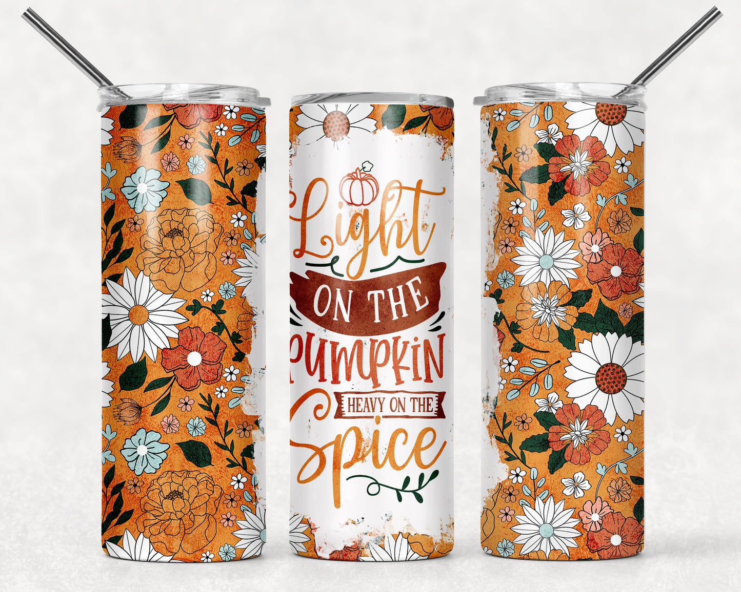 20oz Tumbler,  Light On The Pumpkin, Heavy On the Spice