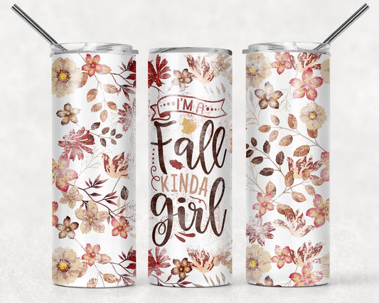 Im a Fall Kinda Girl, 20oz Sublimated Tumbler