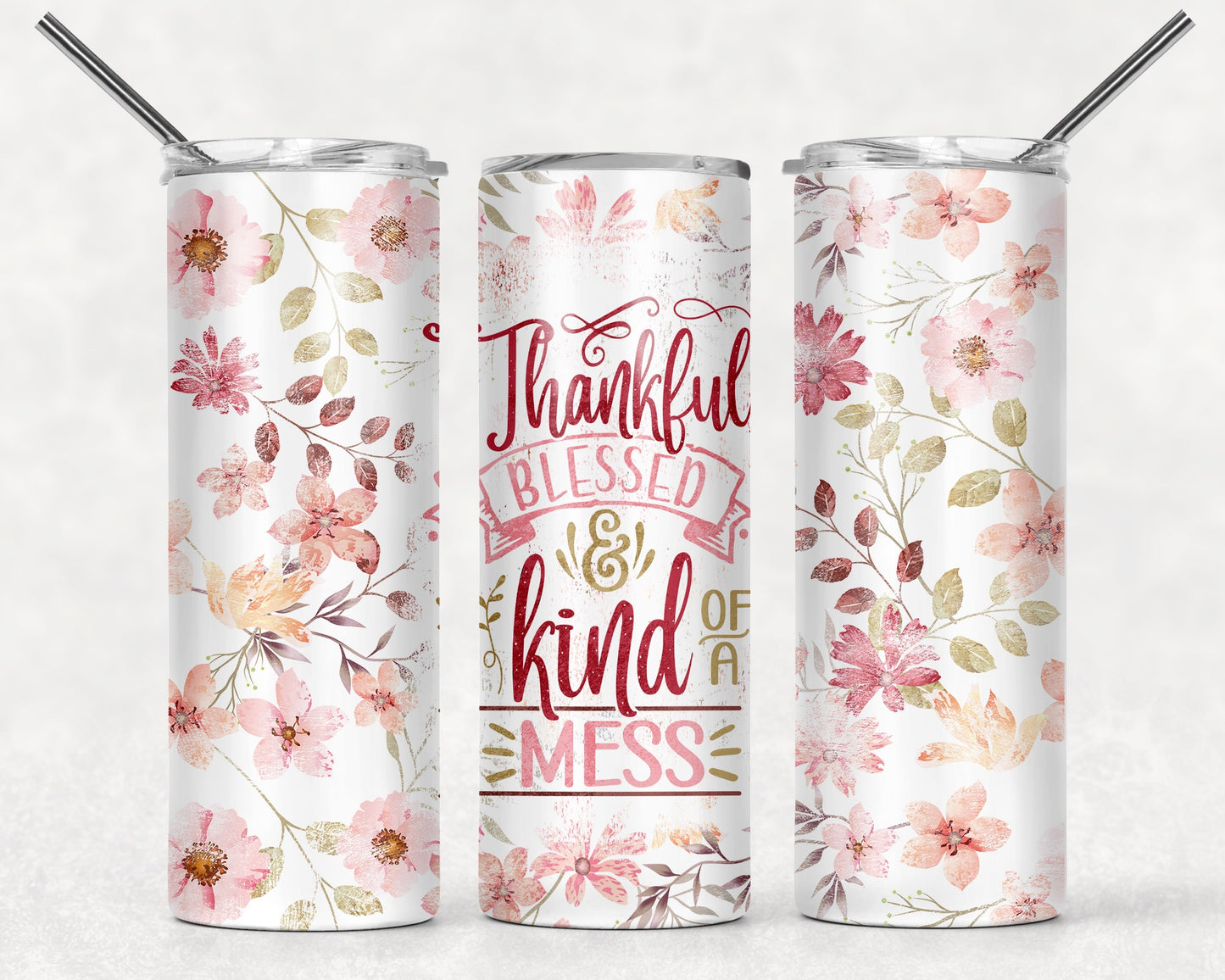 Thankful, Blessed and Kinda a Mess  20oz Sublimated Tumbler
