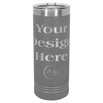 22oz Customizable Skinny Tumbler