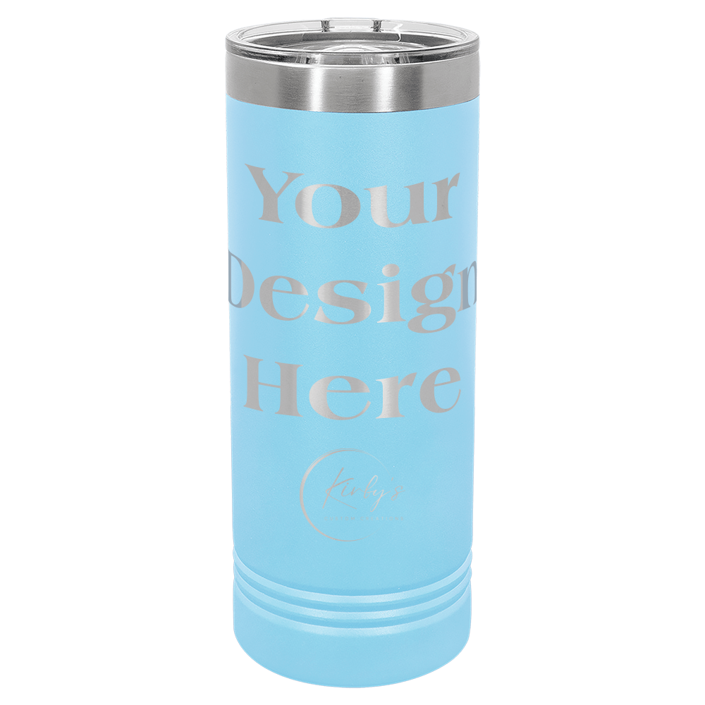 22oz Customizable Skinny Tumbler