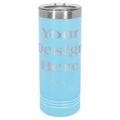 22oz Customizable Skinny Tumbler