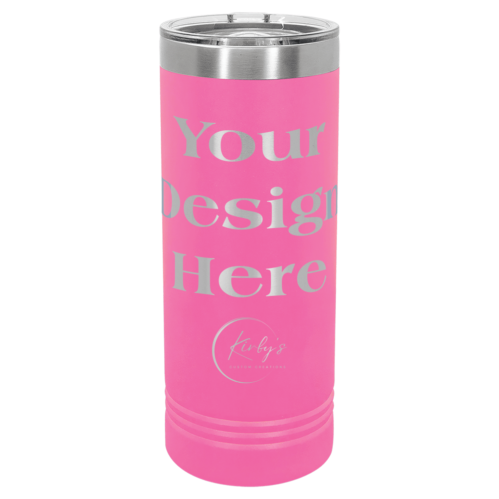 22oz Customizable Skinny Tumbler