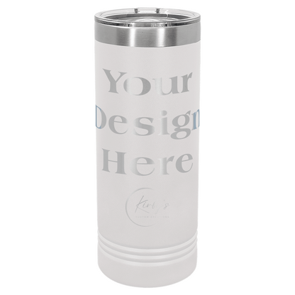 22oz Customizable Skinny Tumbler